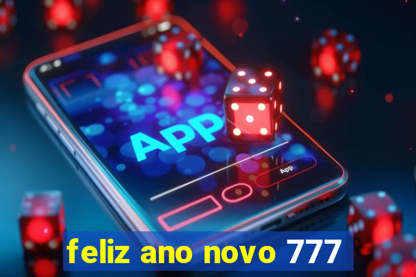 feliz ano novo 777
